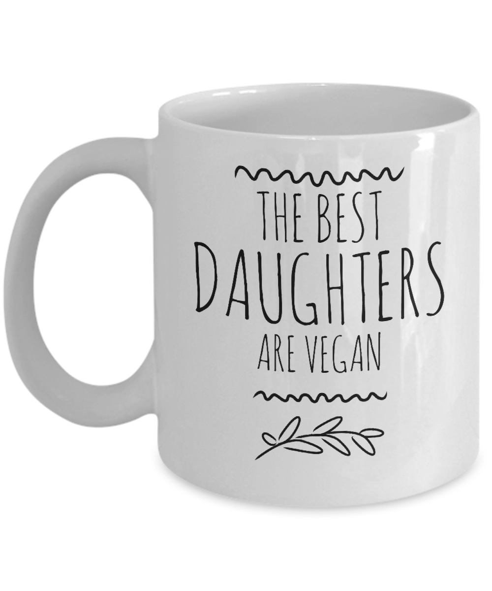 The Best Daughters Are Vegan Mug-Coffee Mug