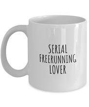 Load image into Gallery viewer, Serial Freerunning Lover Mug Funny Gift Idea For Hobby Addict Pun Quote Fan Gag Joke Coffee Tea Cup-Coffee Mug