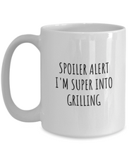 Load image into Gallery viewer, Funny Grilling Mug Spoiler Alert I&#39;m Super Into Funny Gift Idea For Hobby Lover Quote Fan Gag Coffee Tea Cup-Coffee Mug
