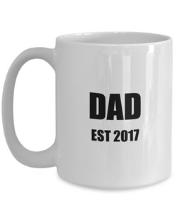 Dad Est 2017 Mug New Future Father Funny Gift Idea for Novelty Gag Coffee Tea Cup-Coffee Mug