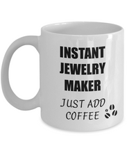 Load image into Gallery viewer, Jewelry Maker Mug Instant Just Add Coffee Funny Gift Idea for Corworker Present Workplace Joke Office Tea Cup-Coffee Mug