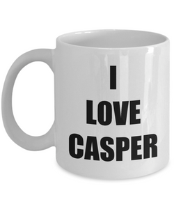 I Love Casper Mug Funny Gift Idea Novelty Gag Coffee Tea Cup-Coffee Mug