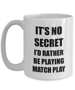 Match Play Mug Sport Fan Lover Funny Gift Idea Novelty Gag Coffee Tea Cup-Coffee Mug