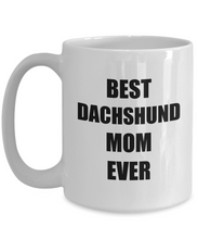Load image into Gallery viewer, Daschund Mom Mug Dachshund Dog Lover Funny Gift Idea for Novelty Gag Coffee Tea Cup-Coffee Mug