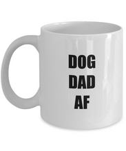 Load image into Gallery viewer, Dog Dad Af Mug Funny Gift Idea for Novelty Gag Coffee Tea Cup-Coffee Mug