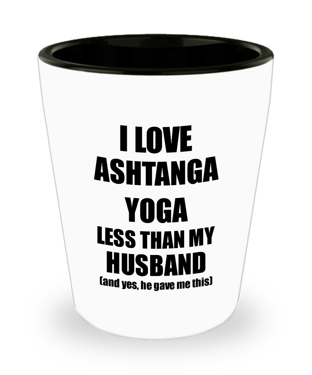Ashtanga Yoga Wife Shot Glass Funny Valentine Gift Idea For My Spouse From Husband I Love Liquor Lover Alcohol 1.5 oz Shotglass-Shot Glass