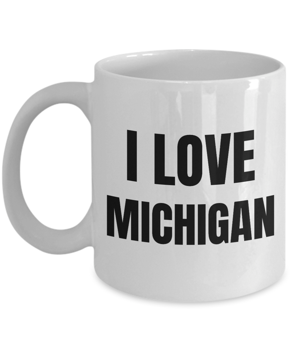 I Love Michigan Mug Funny Gift Idea Novelty Gag Coffee Tea Cup-Coffee Mug