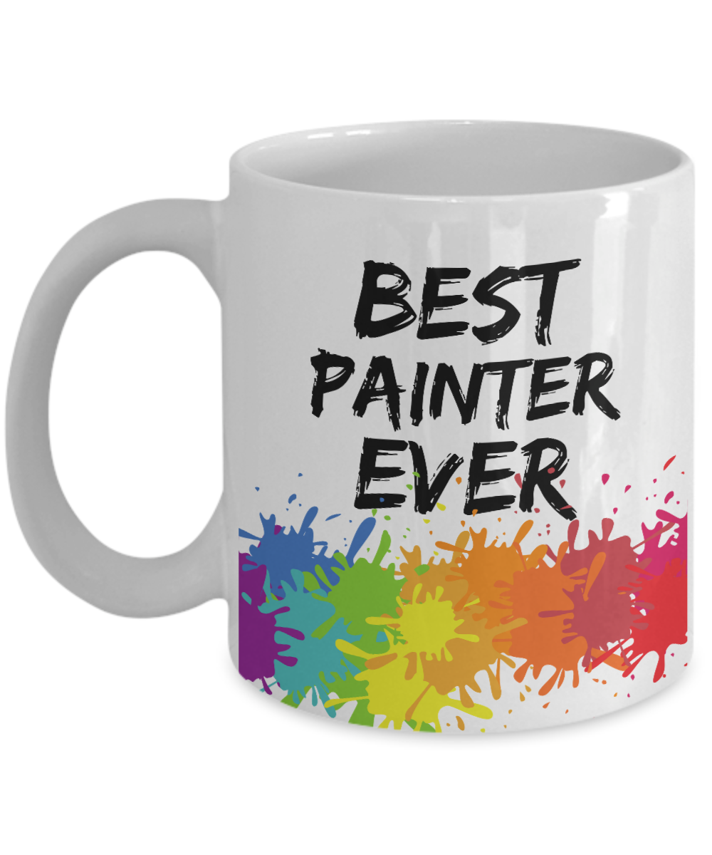 Painter Mug - Best Painter Ever - Funny Gift for Artist-Coffee Mug