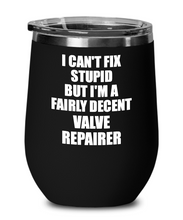 Load image into Gallery viewer, Funny Valve Repairer Wine Glass Saying Fix Stupid Gift for Coworker Gag Insulated Tumbler with Lid-Wine Glass