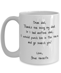 Dad Mug Dear Funny Gift Idea For My Novelty Gag Coffee Tea Cup Punch In the Face-Coffee Mug