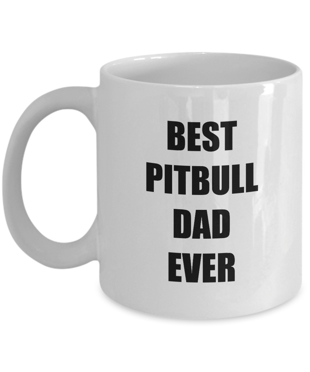 Best Pitbull Dad Ever Mug Funny Gift Idea for Novelty Gag Coffee Tea Cup-[style]