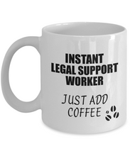 Load image into Gallery viewer, Legal Support Worker Mug Instant Just Add Coffee Funny Gift Idea for Coworker Present Workplace Joke Office Tea Cup-Coffee Mug