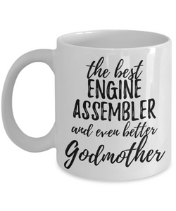 Engine Assembler Godmother Funny Gift Idea for Godparent Coffee Mug The Best And Even Better Tea Cup-Coffee Mug