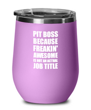 Load image into Gallery viewer, Funny Pit Boss Wine Glass Freaking Awesome Gift Coworker Office Gag Insulated Tumbler With Lid-Wine Glass
