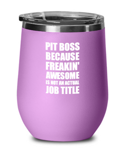Funny Pit Boss Wine Glass Freaking Awesome Gift Coworker Office Gag Insulated Tumbler With Lid-Wine Glass