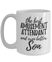 Load image into Gallery viewer, Amusement Attendant Son Funny Gift Idea for Child Coffee Mug The Best And Even Better Tea Cup-Coffee Mug