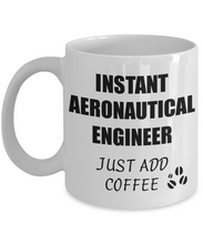 Load image into Gallery viewer, Aeronautical Engineer Mug Instant Just Add Coffee Funny Gift Idea for Corworker Present Workplace Joke Office Tea Cup-Coffee Mug