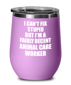 Funny Animal Care Worker Wine Glass Saying Fix Stupid Gift for Coworker Gag Insulated Tumbler with Lid-Wine Glass