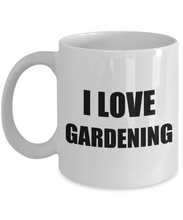 Load image into Gallery viewer, I Love Gardening Mug Funny Gift Idea Novelty Gag Coffee Tea Cup-Coffee Mug