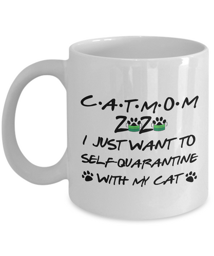Cat Mom 2020 Self-Quarantined Mug Funny Pandemic Gift Quarantine Joke Self Isolation Gag Coffee Tea Cup-Coffee Mug
