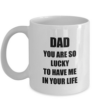 Load image into Gallery viewer, Lucky Dad Mug Funny Gift Idea for Novelty Gag Coffee Tea Cup-Coffee Mug