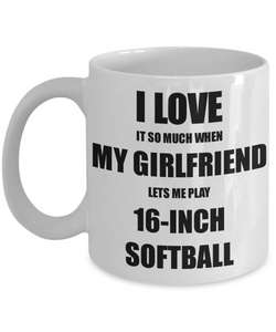 16-Inch Softball Mug Funny Gift Idea For Boyfriend I Love It When My Girlfriend Lets Me Novelty Gag Sport Lover Joke Coffee Tea Cup-Coffee Mug