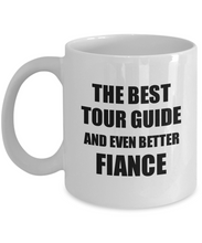 Load image into Gallery viewer, Tour Guide Fiance Mug Funny Gift Idea for Betrothed Gag Inspiring Joke The Best And Even Better Coffee Tea Cup-Coffee Mug