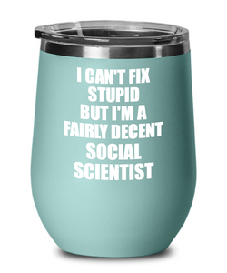 Funny Social Scientist Wine Glass Saying Fix Stupid Gift for Coworker Gag Insulated Tumbler with Lid-Wine Glass