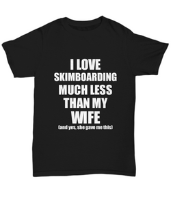 Skimboarding Husband T-Shirt Valentine Gift Idea For My Hubby Unisex Tee-Shirt / Hoodie