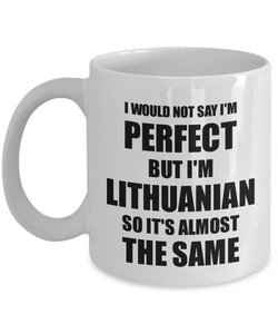 Lithuanian Mug Funny Lithuania Gift Idea For Men Women Pride Quote I'm Perfect Gag Novelty Coffee Tea Cup-Coffee Mug