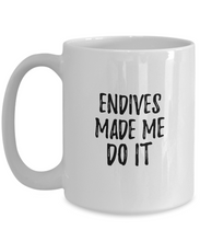 Load image into Gallery viewer, Endives Made Me Do It Mug Funny Foodie Present Idea Coffee tea Cup-Coffee Mug