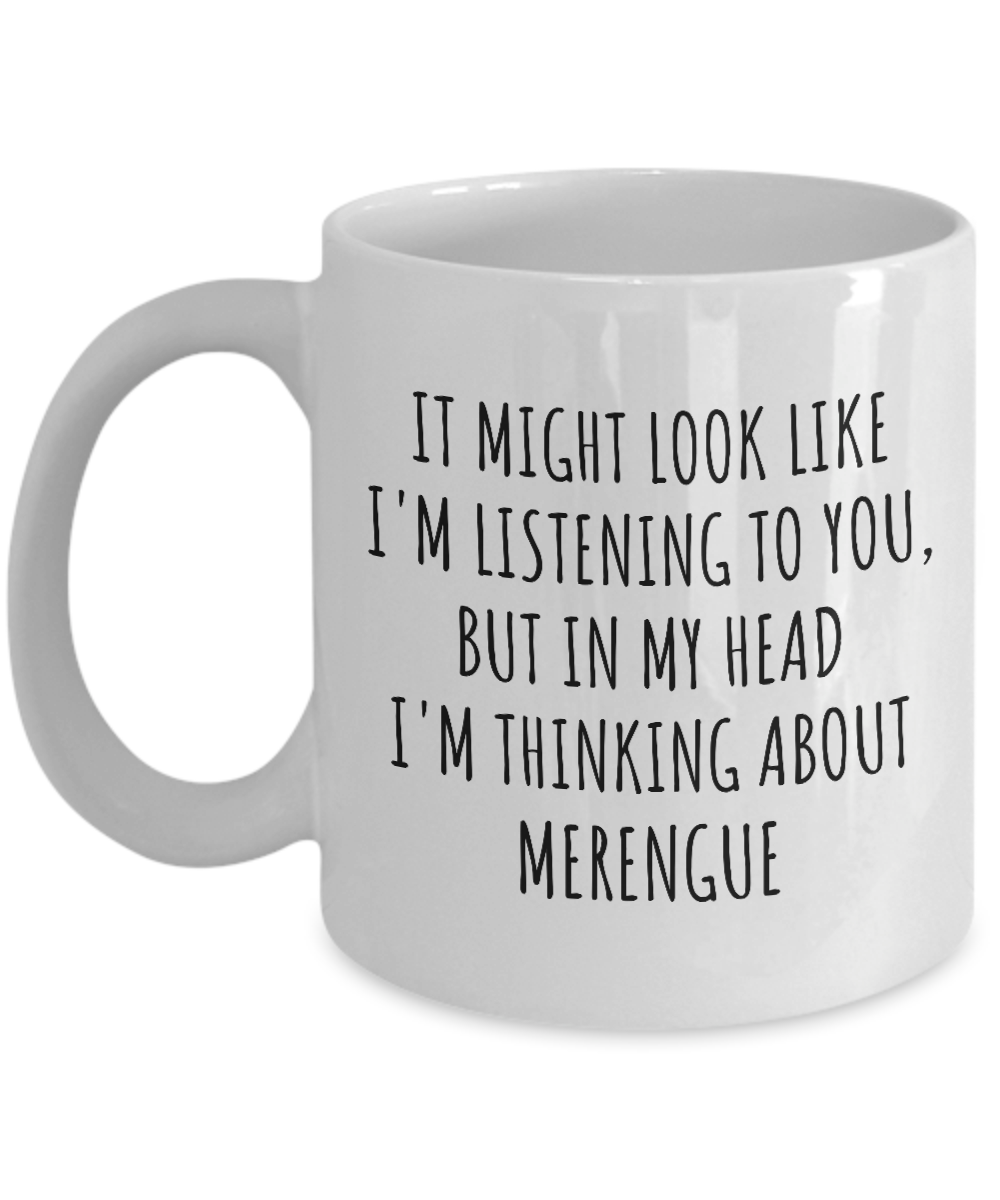 Funny Merengue Mug Gift Idea In My Head I'm Thinking About Hilarious Quote Hobby Lover Gag Joke Coffee Tea Cup-Coffee Mug