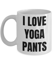 Load image into Gallery viewer, I Love Yoga Pants Mug Funny Gift Idea Novelty Gag Coffee Tea Cup-Coffee Mug