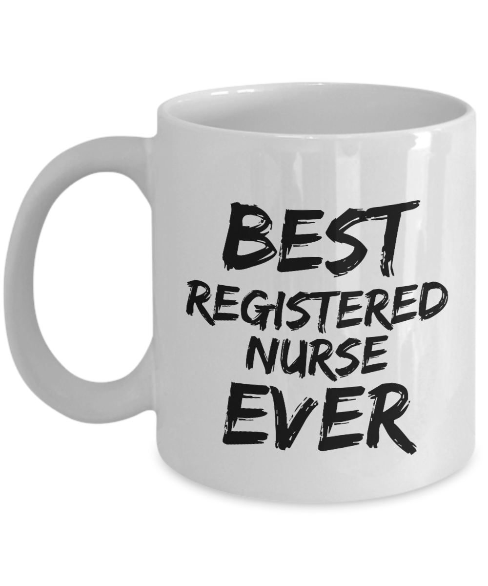 Registred Nurse Mug Best Ever Funny Gift for Coworkers Novelty Gag Coffee Tea Cup-Coffee Mug