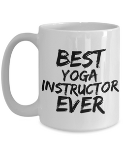 Yoga Instructor Mug Best Ever Funny Gift for Coworkers Novelty Gag Coffee Tea Cup-Coffee Mug
