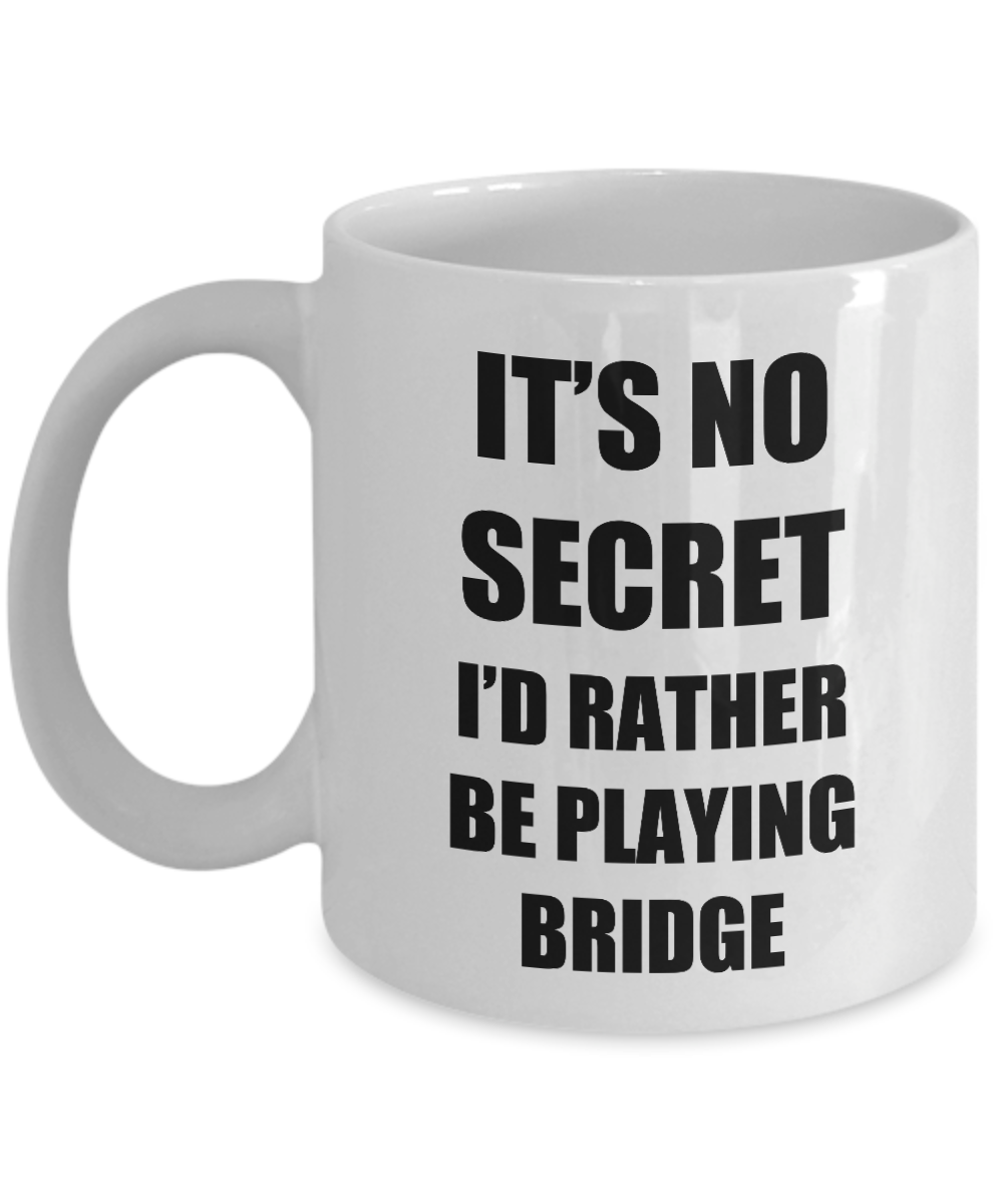 Bridge Mug Sport Fan Lover Funny Gift Idea Novelty Gag Coffee Tea Cup-Coffee Mug
