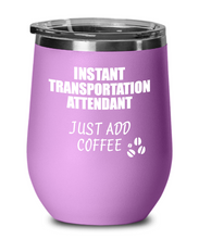 Load image into Gallery viewer, Funny Transportation Attendant Wine Glass Saying Instant Just Add Coffee Gift Insulated Tumbler Lid-Wine Glass