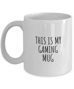 This Is My Gaming Mug Funny Gift Idea For Hobby Lover Fanatic Quote Fan Present Gag Coffee Tea Cup-Coffee Mug