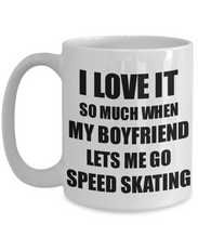 Load image into Gallery viewer, Speed Skating Mug Funny Gift Idea For Girlfriend I Love It When My Boyfriend Lets Me Novelty Gag Sport Lover Joke Coffee Tea Cup-Coffee Mug