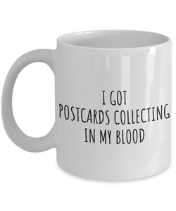 I Got Postcards Collecting In My Blood Mug Funny Gift Idea For Hobby Lover Present Fanatic Quote Fan Gag Coffee Tea Cup-Coffee Mug