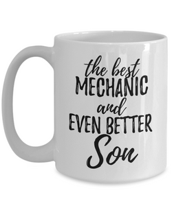 Mechanic Son Funny Gift Idea for Child Coffee Mug The Best And Even Better Tea Cup-Coffee Mug
