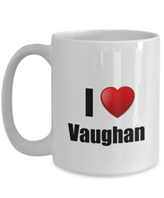 Load image into Gallery viewer, Vaughan Mug I Love City Lover Pride Funny Gift Idea for Novelty Gag Coffee Tea Cup-Coffee Mug