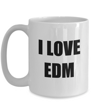 Load image into Gallery viewer, I Love Edm Mug Funny Gift Idea Novelty Gag Coffee Tea Cup-Coffee Mug