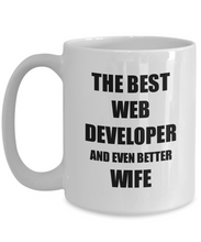 Load image into Gallery viewer, Web Developer Wife Mug Funny Gift Idea for Spouse Gag Inspiring Joke The Best And Even Better Coffee Tea Cup-Coffee Mug