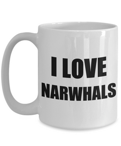 I Love Narwhals Mug Funny Gift Idea Novelty Gag Coffee Tea Cup-Coffee Mug