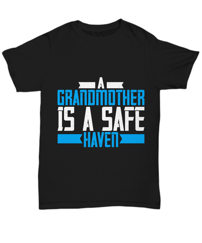 Grandma T-Shirt A Grandmother Is A Safe Haven Gift Unisex Tee-Shirt / Hoodie
