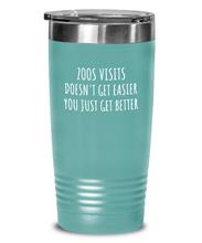 Load image into Gallery viewer, Funny Zoos Visits Tumbler Doesn&#39;t Get Easier You Just Get Better Gift Idea For Hobby Lover Present Quote Fan Gag Insulated Cup With Lid-Tumbler