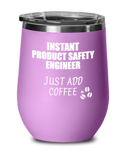 Funny Product Safety Engineer Wine Glass Saying Instant Just Add Coffee Gift Insulated Tumbler Lid-Wine Glass