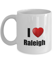 Load image into Gallery viewer, Raleigh Mug I Love City Lover Pride Funny Gift Idea for Novelty Gag Coffee Tea Cup-Coffee Mug