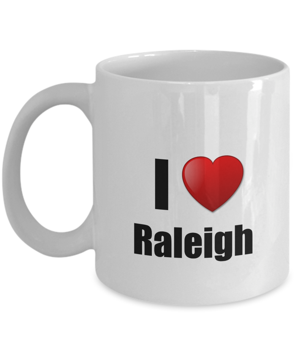 Raleigh Mug I Love City Lover Pride Funny Gift Idea for Novelty Gag Coffee Tea Cup-Coffee Mug